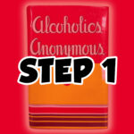 Step 1 - Alcoholics Anonymous
